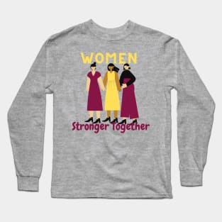 Women Stronger Together Long Sleeve T-Shirt